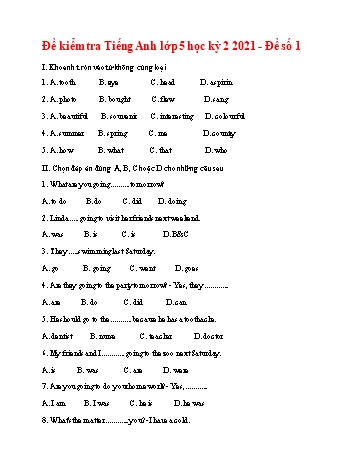 Đề kiểm tra học kì 2 Tiếng Anh Lớp 5 (Phần 1) - Năm học 2021-2022 (Có đáp án)