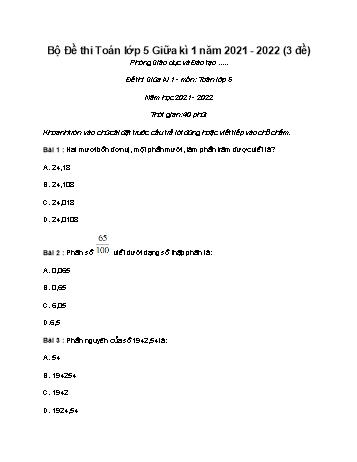 Bộ 3 đề thi giữa kì 1 môn Toán Lớp 5 - Năm học 2021-2022