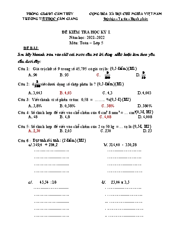 Đề kiểm tra học kỳ I môn Toán Lớp 5 - Năm học 2021-2022 - Trường Tiểu học Cẩm Giang (Có đáp án)
