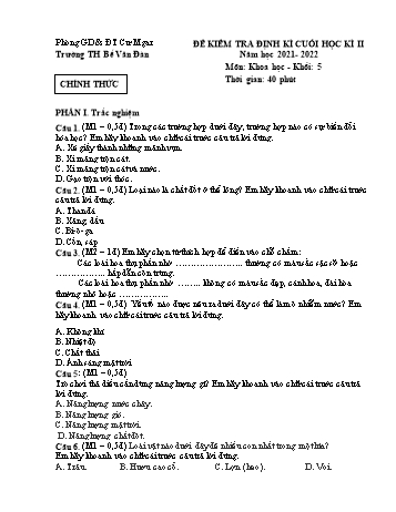 Đề kiểm tra định kì cuối học kì II môn Khoa học Lớp 5 - Năm học 2021-2022 - Đinh Thị Nghiên (Có đáp án)